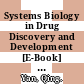 Systems Biology in Drug Discovery and Development [E-Book] : Methods and Protocols /