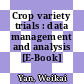 Crop variety trials : data management and analysis [E-Book] /