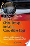 Global Design to Gain a Competitive Edge [E-Book] : An Holistic and Collaborative Design Approach based on Computational Tools /