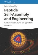 Peptide self-assembly and engineering : fundamentals, structures, and applications - 2 Bände /