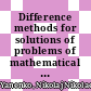 Difference methods for solutions of problems of mathematical physics, 1 /