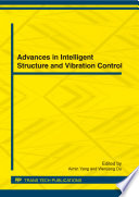 Advances in intelligent structure and vibration control : selected, peer reviewed papers from the International Conference on Intelligent Structure and Vibration Control (ISVC 2012), March 16-18, 2012, Chongqing, China [E-Book] /