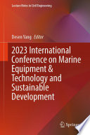 2023 International Conference on Marine Equipment & Technology and Sustainable Development [E-Book] /