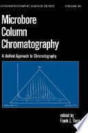 Microbore column chromatography : a unified approach to chromatography /