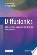 Diffusionics [E-Book] : Diffusion Process Controlled by Diffusion Metamaterials /