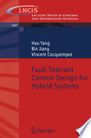 Fault Tolerant Control Design for Hybrid Systems [E-Book] /