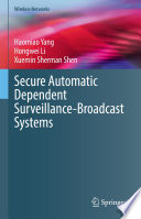 Secure Automatic Dependent Surveillance-Broadcast Systems [E-Book] /