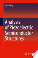 Analysis of Piezoelectric Semiconductor Structures [E-Book] /