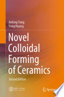 Novel Colloidal Forming of Ceramics [E-Book] /