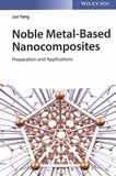 Noble metal-based nanocomposites : preparation and applications /