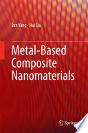 Metal-Based Composite Nanomaterials [E-Book] /