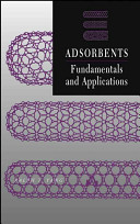 Adsorbents : fundamentals and applications /