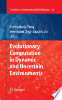 Evolutionary Computation in Dynamic and Uncertain Environments [E-Book] /