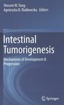 Intestinal tumorigenesis : mechanisms of development & progression /