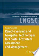 Remote Sensing and Geospatial Technologies for Coastal Ecosystem Assessment and Management [E-Book] /