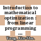 Introduction to mathematical optimization : from linear programming to metaheuristics [E-Book] /