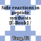 Side reactions in peptide synthesis [E-Book] /
