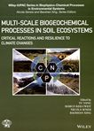 Multi-scale biogeochemical processes in soil ecosystems : critical reactions and resilience to climate changes /