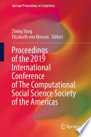 Proceedings of the 2019 International Conference of The Computational Social Science Society of the Americas [E-Book] /
