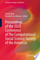 Proceedings of the 2020 Conference of The Computational Social Science Society of the Americas [E-Book] /