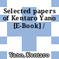 Selected papers of Kentaro Yano [E-Book] /