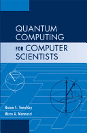 Quantum computing for computer scientists [E-Book] /