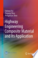 Highway Engineering Composite Material and Its Application [E-Book] /