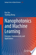 Nanophotonics and Machine Learning [E-Book] : Concepts, Fundamentals, and Applications /