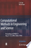 Computational Methods in Engineering & Science [E-Book] : Proceedings of “Enhancement and Promotion of Computational Methods in Engineering and Science X” Aug. 21–23, 2006, Sanya, China /