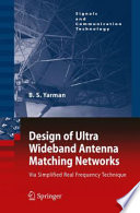 Design of Ultra Wideband Antenna Matching Networks [E-Book] : Via Simplified Real Frequency Technique /