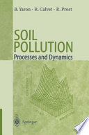 Soil pollution: processes and dynamics.