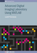 Advanced digital imaging laboratory using MATLAB [E-Book] /