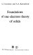 Foundations of one-electron theory of solids /