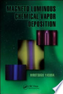Magneto luminous chemical vapor deposition [E-Book] /