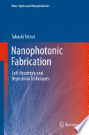 Nanophotonic Fabrication [E-Book] : Self-Assembly and Deposition Techniques /