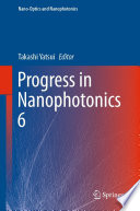 Progress in Nanophotonics 6 [E-Book] /
