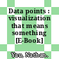 Data points : visualization that means something [E-Book] /