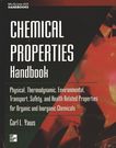 Chemical properties handbook : physical, thermodynamic, environmental, transport, safety and health related properties for organic and inorganic chemicals /