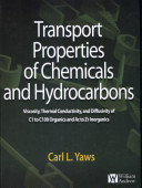 Transport properties of chemicals and hydrocarbons : viscosity, thermal conductivity, and diffusivity of C1 to C100 organics and Ac to Zr inorganics /