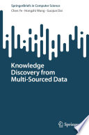 Knowledge Discovery from Multi-Sourced Data [E-Book] /