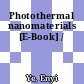 Photothermal nanomaterials [E-Book] /