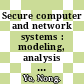 Secure computer and network systems : modeling, analysis and design [E-Book] /