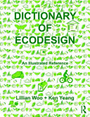 Dictionary of ecodesign : an illustrated reference [E-Book] /