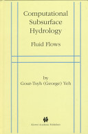 Computational subsurface hydrology : fluid flows /