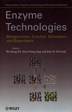 Enzyme technologies : metagenomics, evolution, biocatalysis and biosynthesis /