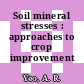 Soil mineral stresses : approaches to crop improvement /