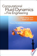 Computational fluid dynamics in fire engineering [E-Book] : theory, modelling and practice /