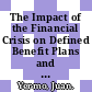 The Impact of the Financial Crisis on Defined Benefit Plans and the Need for Counter-Cyclical Funding Regulations [E-Book] /