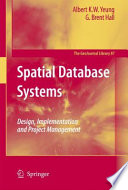 Spatial Database Systems [E-Book] : Design, Implementation and Project Management /