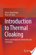 Introduction to Thermal Cloaking [E-Book] : Theory and Analysis in Conduction and Convection /